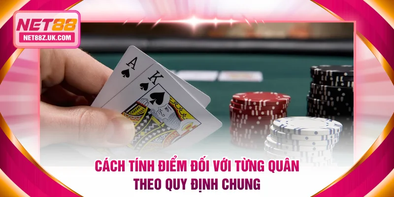 Cách tính điểm đối với từng quân theo quy định chung