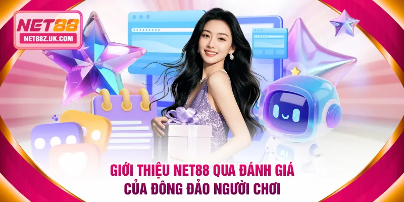Giới thiệu NET88 qua đánh giá của đông đảo người chơi
