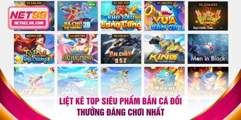 Liệt kê top siêu phẩm bắn cá đổi thưởng đáng chơi nhất