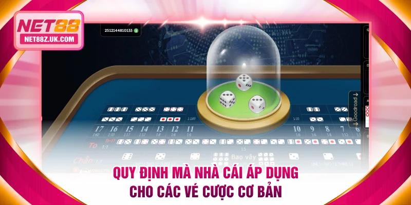 Quy định mà nhà cái áp dụng cho các vé cược cơ bản